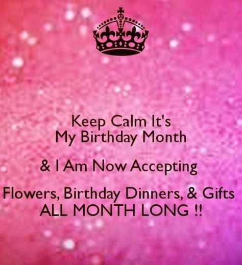 Its My Birthday Month Quotes, My Birthday Month Quotes, Birthday Quotes December, Quotes For Me, Birthday Month Quotes, Birth Month Quotes, Happy Birthday Month, Month Quotes, Its My Birthday Month