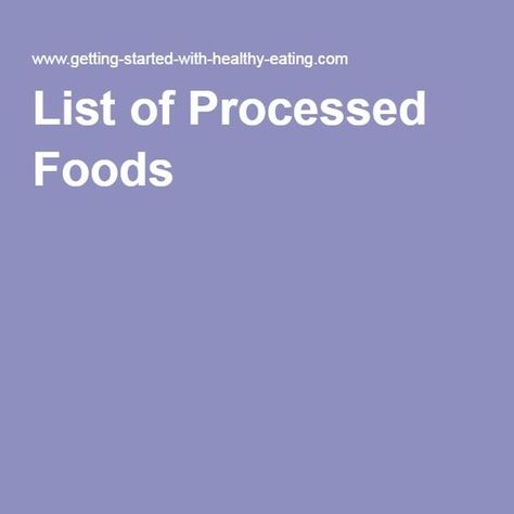 Non Processed Food List, Processed Food List, Non Processed Foods, Snacks List, Easy Mediterranean Diet Recipes, Smoothie Makers, Food List, Mediterranean Diet Recipes, Foods To Avoid