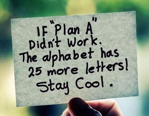 Sometimes, even our best-laid plans don't work out the way we intended. But if one plan fails, don't lose hope - There is always another way to reach a solution. Life Quotes Love, Up Quotes, Best Motivational Quotes, Best Inspirational Quotes, Work Quotes, The Plan, Short Quotes, A Sign, Change Your Life