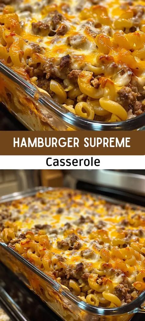 Hamburger Supreme Casserole Essen, Hamburg, Hamburger And Pasta Casserole, Hamburger Cheese Casserole, Hamburger Supreme Casserole, Nutritious Casseroles, Casseroles With Hamburger, Hamburger Pasta Casserole, Hamburger Macaroni Casserole