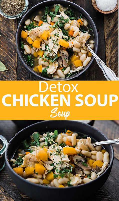 Soup With Cannellini Beans, Chicken Detox Soup, Soup Made With Chicken, Detox Chicken Soup, One Pot Soup, Beans And Kale, Beans And Vegetables, Chicken Vegetable Soup Recipes, Chicken Beans