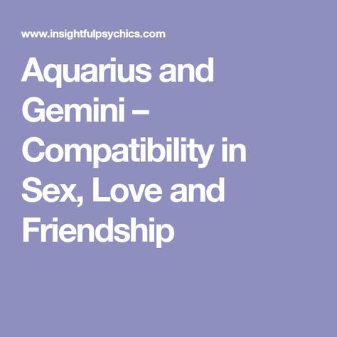 Aquarius And Gemini Compatibility, Aquarius Love Match, Libra And Scorpio Compatibility, Aquarius And Gemini, Aquarius And Pisces Compatibility, Aries Relationship, Aquarius Relationship, Aries Compatibility, Aquarius Compatibility