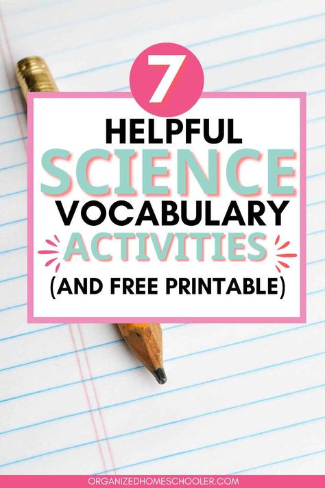 7 helpful science vocabulary activities and free printable written above a sheet of notebook paper and a pencil Classroom Themes For Middle School Science, Science Games Middle School, Middle School Science Curriculum, Vocabulary Activities Elementary, Middle School Science Syllabus, High School Science Projects, Science Vocabulary Activities, Interactive Science Notebook High School, Amplify Science Middle School