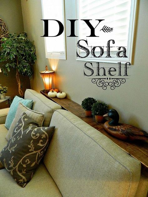 DIY Sofa Shelf - May do this in living room along the front windows to have space for houseplants to get sun Shelf Behind Couch, Sofa Shelf, Diy Shelf, Shelf Diy, Behind Couch, Homemade Furniture, Dining Room Table Chairs, Diy Sofa, Repurposed Furniture Diy