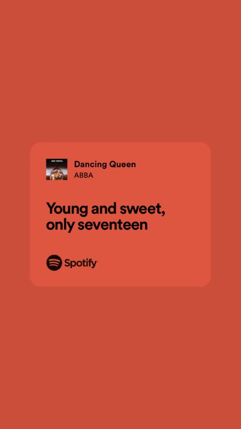 Dancing Queen Lyrics, Lyric Journal, Spotify Quotes, Song Recs, Widget Aesthetic, Robin Buckley, Cute Quotes For Him, 17th Birthday, Dancing Queen