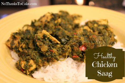 Healthy Chicken Saag | No Thanks to Cake Indian Food Recipes Chicken, Chicken Saag, Yeast Free Diet, Food Recipes Chicken, Pregnancy Eating, Baking Projects, Healthy Mood, Cooking Recipes Healthy, Cake Easy