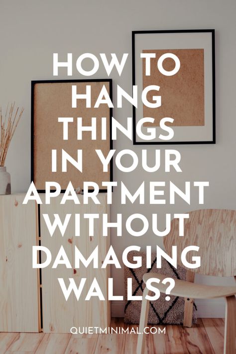 How To Hang Things In Your Apartment Without Damaging Walls? - Quiet Minimal - Interior Design Inspiration & Ideas Wall Ideas For Apartments, Hanging Without Damaging Walls, How To Hang Without Damaging Walls, How To Hang Things Without Damaging Wall, No Damage Wall Hanging, Appartment Decor Ideas, Minimalist Diy, Plaster Material, Apartment Walls