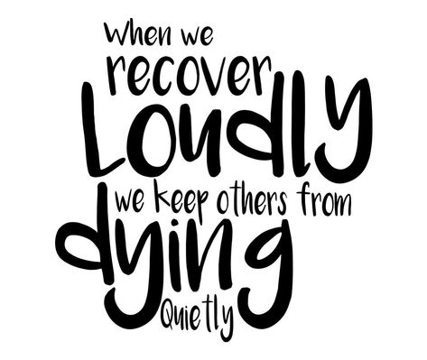 We Do Recover Quotes, Recovery Svg Free, Recover Out Loud, Recovery Tattoos, Recovering Addict Quotes, Edge Tattoo, We Do Recover, Recovery Sayings, Coffee Merch