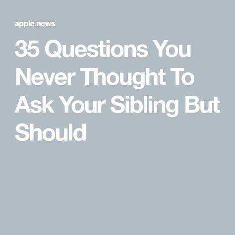 Siblings Questions Game, Crazy Questions To Ask, Relationship Building Questions, Weird Questions To Ask, Drifted Apart, Birthday Questions, Best Interview Questions, Good Truth Or Dares, Truth Or Truth Questions