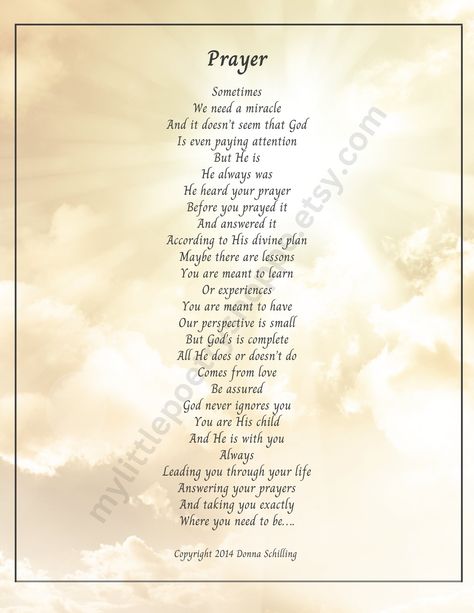 I wrote Prayer as a reminder to us that God ALWAYS answers our prayers. It's just that sometimes His answer is, "No." It's hard for our earthly minds to understand why we have to endure the pain we do. But as the poem states, God's perspective is greater than ours. Just as we ask our children to trust that we have reasons behind our decisions as parents, we must place our trust in God and accept His answer to our prayer, even when it's not the answer we want.  This product is an INSTANT DIGITAL Spanish Prayers For Strength, God Answers Prayers Scriptures, Prayer For Blessings And Opportunities, Prayer For Grievance, Prayer For Today Encouragement, Prayers For Encouragement, Power Of Prayer Quotes, Prayer For Peace Of Mind, Parents Prayer