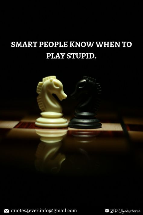 Beat You At Your Own Game Quotes, Play Smart Quotes, Smart People Quotes Wisdom, Over Smart People Quotes, Smart People Aesthetic, Checkmate Quotes, Smart People Quotes, Smart Quotes Wisdom, Chess Quotes