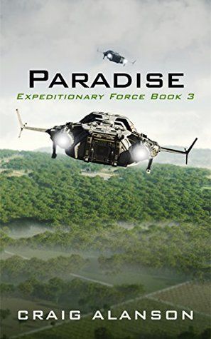 Expeditionary Force, so far, is a great sci-fi ride that never fails to amuse. Thus, by book three, “Paradise” by Craig Alanson (Expeditionary Force 3; ASIN B01M27RSKA; 447p.; Goodreads… Force Book, Military Science Fiction, Expeditionary Force, Sci Fi Novels, Isaac Asimov, Got Books, Ebook Pdf, Book Review, Book Recommendations