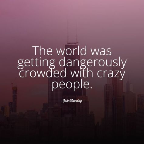 25+ Crazy People Quotes - QUOTEISH People Are Crazy Quotes Truths, Your Crazy Is Showing Quotes, Crazy World Quotes, Crazy People Quotes, Crazy Sayings, 2023 Quotes, People Are Crazy, The Brave One, People Come And Go