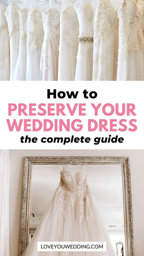 10 Essential Tips for Preserving Your Wedding Dress + How to Store Your Wedding Dress. Wedding dress preservation ideas, wedding dress storage ideas