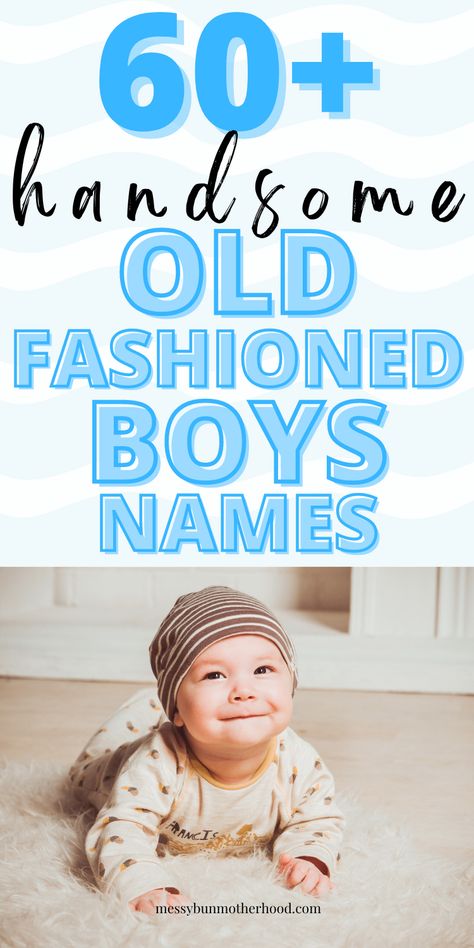 old fashioned boys names Elegant Boy Names, Country Baby Boy Names, Traditional Boy Names, Different Baby Names, Classic Boy Names, Victorian Baby Names, Baby Boy Name List, Rare Baby Girl Names, Old Fashioned Boy Names