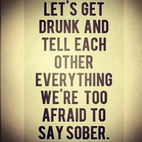 #drunk #quote #honest Lets Get Drunk, Get Drunk, Drinking Quotes, Getting Drunk, Flirting Quotes, Funny Relationship, The Words, Great Quotes, Words Quotes