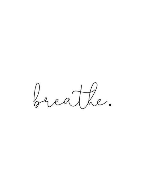 Try this one simple tip to slow down and just breathe. A simple break to reset your day, and allow you to enjoy the moment. Breathe Fonts Tattoo, Breath Work Aesthetic, Dream Tattoos Word, Peace Word Tattoo, Calm Down Tattoo, Breathe Tattoos For Women Small, Oxygen Tattoo, Happiness Over Everything Tattoo, Sensitive Tattoo