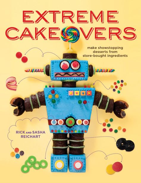 {Giveaway!} Extreme Cakeovers Book by cakelava | Sweetopia Cake Robot, 6th Birthday Cake, Robot Cake, Extreme Cakes, Robot Birthday Party, Cake Wrecks, Robot Party, Baking Book, Christmas Cookies Easy