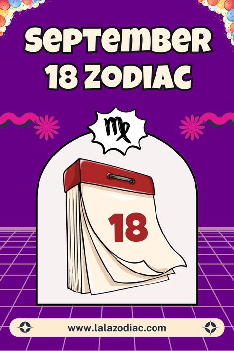 The September 18 zodiac sign is Virgo. People born under the zodiac sign birthday have a tendency to be both introspective and private, often seeking solace in their own internal worlds. Yet, there’s a fascinating duality at play, they carefully vet those who gain access to their inner sanctum. Although the September 18 zodiac Virgo natives cherish their contemplation and self-reliance, they share their accomplishments or insights with those around them. November 13 Zodiac, September 15 Zodiac, September 21 Zodiac, Zodiac Sign For September, Zodiac Sign For October, August Zodiac Sign, 13th Zodiac Sign, Birthday Personality, Zodiac Signs Scorpio