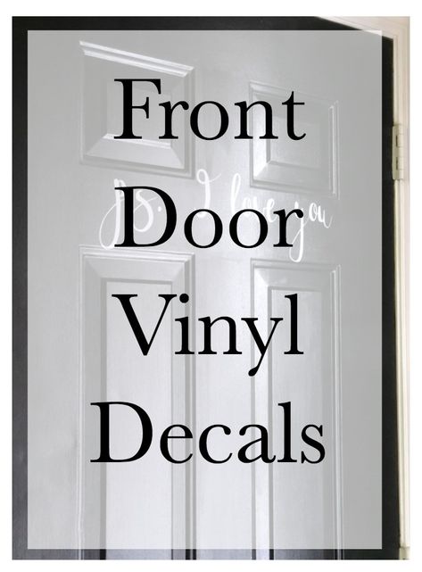 Use your Cricut or Silhouette to make front door vinyl decals Glass Door Decals Vinyl, Cricut Front Door Ideas, Glass Door Vinyl Ideas, Cricut Vinyl Window Decal, Front Door Cricut Ideas, Front Door Decal Ideas, Front Door Stencil Ideas, Front Door Sayings, Door Decals Ideas