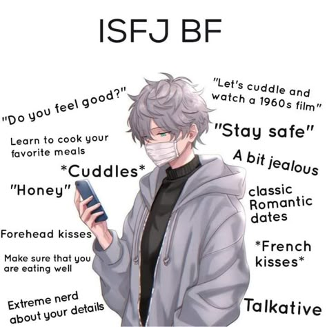 Mbti As Boyfriends, Isfj X Infp Relationship, Isfj Infp Relationship, Istj Mbti Boyfriend, Bf Personality, Types Of Boys Personality, Entj Bf, Infp Bf, Isfj Boyfriend