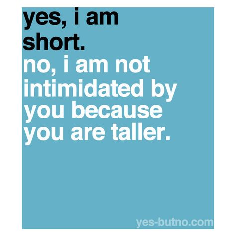 Short People Quotes, Height Quotes, Short People Problems, Short Girl Problems, Haley Lu Richardson, Girl Truths, Short Person, People Problems, Short People