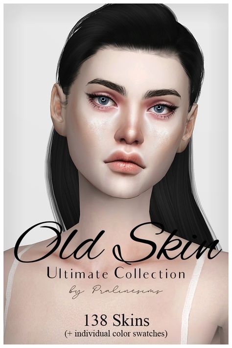 Praline Sims, Old Skin, Sims 4 Traits, The Sims 4 Skin, Skin Details, Sims 4 Cc Makeup, Sims 4 Cc Skin, The Sims 4 Download, Sims Four