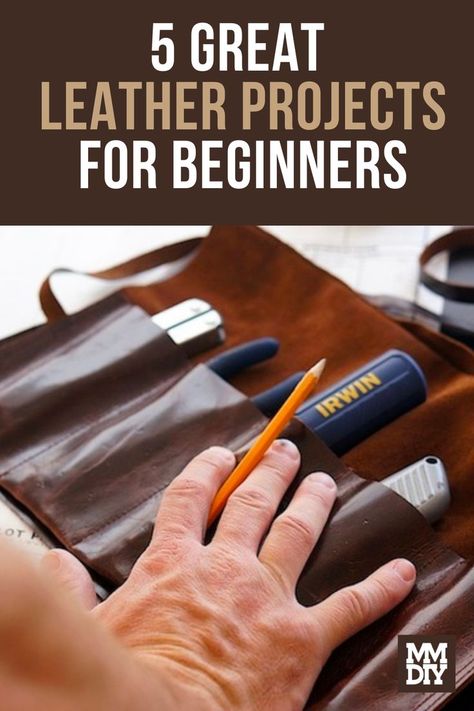 5 Great Leather Projects for Beginners Diy Leather Working, Handmade Leather Work, Leather Working Projects, Awesome Woodworking Ideas, Leather Working Patterns, Diy Leather Projects, Leather Craft Projects, Diy Leather Bag, Leather Craft Tools