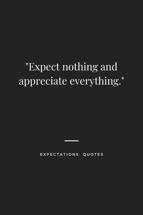 150 Powerful Expectations Quotes for Inspiring Success Do Not Expect Quotes, No More Expectations Quotes, Quotes On Expectations, No Expectations Quotes, Quotes About Expectations, Expectations Quotes, 2024 Mindset, Expectation Quotes, Stop Expecting