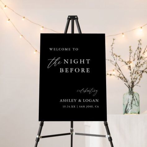 $60.10 | Black The Night Before Rehearsal Dinner Welcome #rehearsal dinner, rehearsal dinner sign, wedding rehearsal, rehearsal dinner decor, rehearsal dinner welcome sign, rustic rehearsal dinner, wedding rehearsal sign, the night before, rehearsal decorations, black Modern Wedding Welcome Sign, Rustic Rehearsal Dinners, Bar Menu Wedding, Elegance Wedding, Welcome Poster, Black And White Wedding, Wedding Welcome Sign, Brunch Wedding, Welcome To Our Wedding