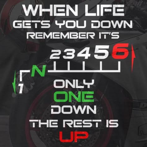 When life gets you down remember only one down the rest is up. This is a motivation for bikers and others One Down The Rest Is Up, Bike Riders Quotes, Bike Lovers Quotes, Motor Quotes, Valentino Rossi Quotes, Moto Quotes, Bike Riding Photography, Motorbike Quote, Cars Motivation