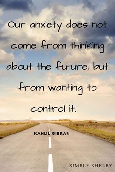 Stressing About The Future, How To Let Go Of Things You Cant Control, Let Go Of Fear Quotes, Quotes About Fear Of The Unknown, Letting Go Of Control Quotes, Fear Of The Unknown Quotes, Quotes About Control, The Unknown Quotes, Fear Of Future