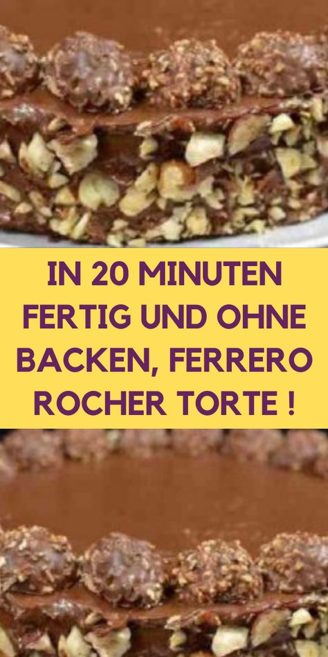 IN 20 MINUTEN FERTIG UND OHNE BACKEN, FERRERO ROCHER TORTE ! Ferrero Rocher Torte, Ferrero Rocher, Fondant