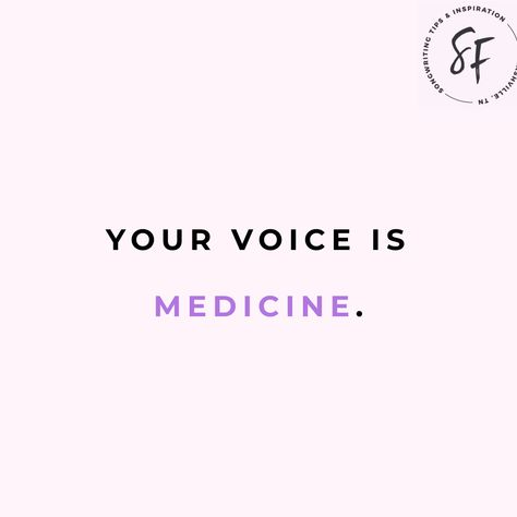 Your authentic voice is medicine for the exact right people. | SongFancy.com Good Voice Quotes, Quotes About Voice, Your Voice Is Medicine, Your Voice Is My Favorite Sound, Her Voice Quotes, His Voice Quotes, Your Voice Quotes, Voice Message Aesthetic, Praising Words