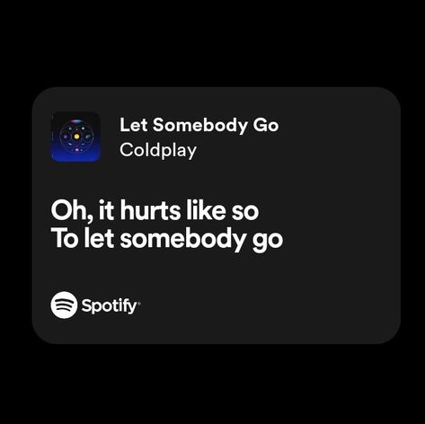 Let Somebody Go, Coldplay Quotes, Deep Lyrics, Beautiful Sounds, Music Of The Spheres, Song Aesthetic, Relatable Lyrics, I'm A Loser, Type Shi