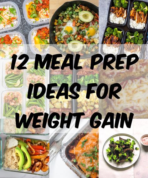 12 Meal Prep Ideas for Weight Gain - TheDiabetesCouncil.com Protein Bowls For Muscle Gain, Meal Plan To Gain Weight For Men, Weight Restoration Meals, Gain Weight Meal Plan Men, Weight Gain Meals For Teen Boys, Bulking Meal Plan For Teen Boys, Weight Gain Meal Plans For Men, Meal Prep For Weight Gain Men, Meal Prep For Weight Gain For Women