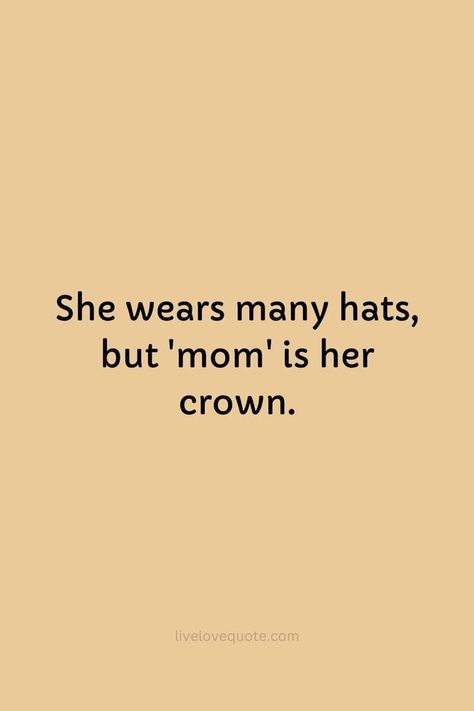 All the best to all the Mom's today! Wear your crown and let it shine today! Mom Short Quotes From Daughter, Mom Quotes From Daughter Love, Short Quotes For Mom From Daughter, Mom Life Quotes Truths, Relatable Mom Quotes, Short Daughter Quotes From Mom Sayings, Mom Era Quotes, Short Quotes For Mom, Mother Day Quotes For Mom