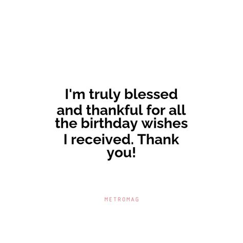 Express your gratitude with these touching quotes to thank people for their birthday wishes. Share a meaningful quote with your loved ones today. | # #BirthdayWishes #Quotes Caption For Thanking Birthday Wishes, Qoutes Birthdays To Me, Happy Birthday Message To My Self, How To Thanks For Birthday Wishes, Birthday Wishes For My Self Quotes, Thanking Message For Birthday Wishes, Thank You For Today Quotes, Gratitude For Birthday Wishes, Thanks For The Birthday Wishes Quotes