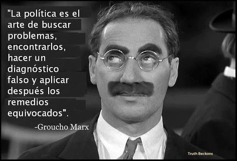 DESDE EL TRÓPICO DE CÁNCER: [HUMOR EN CÁPSULAS] Para hoy viernes, 12 de enero Otto Von Bismarck, Marx Brothers, Groucho Marx, Smart Quotes, In Memoriam, Mary Shelley, Message Quotes, Karl Marx, Eye Roll