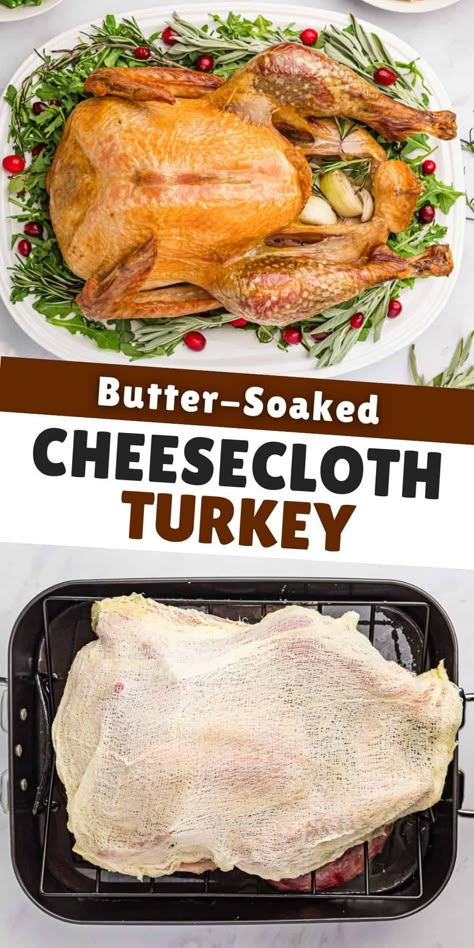 Butter-Soaked Cheesecloth Turkey Turkey Butter Cheesecloth, Roasting Bag Turkey, How To Use Cheese Cloth On Turkey, Butter Blanket For Turkey, Butter Turkey Recipes Thanksgiving, Best Roast Turkey Recipe Thanksgiving, Thanksgiving Day Turkey, Using Cheesecloth On Turkey, Roasted Turkey With Cheese Cloth