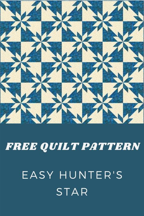 Get your FREE Easy Hunter's Star Quilt Pattern Here. Hunter's Star Quilt Pattern Free, Hunter’s Star Quilt Pattern, Star Quilt Borders Ideas, Free Quilting Block Patterns, Hunter’s Star Quilt, Hunters Star Quilt Tutorial Free Pattern, Quilt Patterns Free Missouri Star Quilt, Oh My Stars Quilt Pattern Free, Easy Star Quilt Blocks Free Pattern