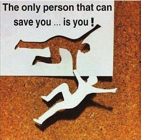 The only person that can save you ... is you ! Meaningful Pictures, Piece Of Paper, Kirigami, Lesson Quotes, Positive And Negative, Paper Cut, الرسومات اللطيفة, Reality Quotes, Thoughts Quotes