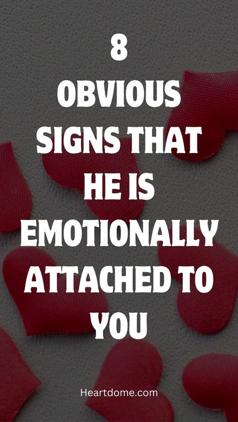 8 OBVIOUS SIGNS THAT HE IS EMOTIONALLY ATTACHED TO YOU Friendship To Relationship, Secret Relationship Quotes, Friendship Advice, Sibling Bonding, Emotional Attachment, Relationships Tips, Emotionally Attached, Communication Tips, Distance Relationships