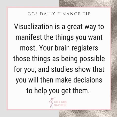 Now, visualization allows me to see what I want to accomplish. I can picture myself after I’ve accomplished the goal. Visualization doesn’t necessarily tell you HOW you can get to what you’re visualizing, but it does open your mind to what’s possible. Leverage #visualization to help you imagine what’s possible for your life! Check out the #citygirlsavings podcast episode all about the power of visualization! Power Of Visualization, Brain Rewire, Goal Visualization, Visualize Quotes, I Get What I Want, Health Campaign, How To Visualize, Mental Health Campaigns, Positive Visualization