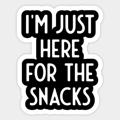 Snack Humor, I Funny, Here For The Snacks, Outfit Costume, Gifts For Men And Women, Funny Gifts For Men, Woman Outfit, Funny Men, Funny Sticker