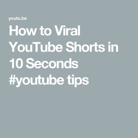 How to Viral YouTube Shorts in 10 Seconds #youtube tips Youtube Tips, Youtube Shorts, 10 Seconds, 10 Things, Quick Saves