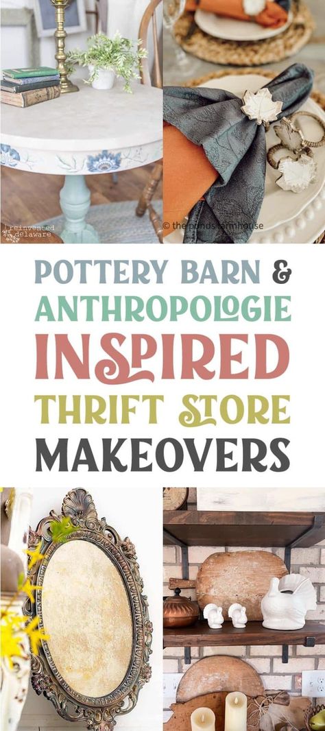 Pottery Barn and Anthropologie Inspired Thrift Store Makeovers - The Cottage Market Painted Thrift Store Finds, Anthropologie Hacks Diy, Thrift Store Upcycle Decor Diy Projects, Anthropologie Style Home, Pottery Barn Aesthetic, Thrifted Decor Ideas, Thrift Furniture Makeover, Thrift Store Asthetics, Thrift Store Interior