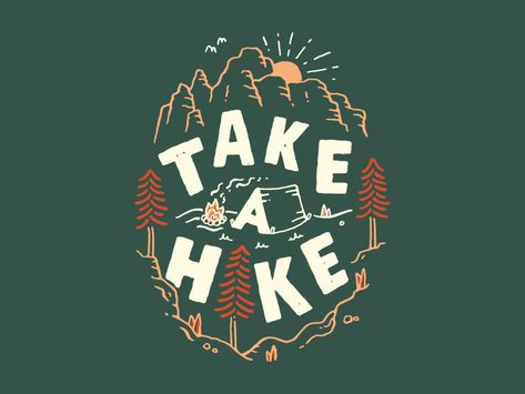 Take A Hike v2 by Tatak Waskitho Vintage Illustrations, Vintage Typography, Kids Mood, Hiking Dogs, Take A Hike, Cool Graphic Tees, Design Concepts, My Design, 로고 디자인