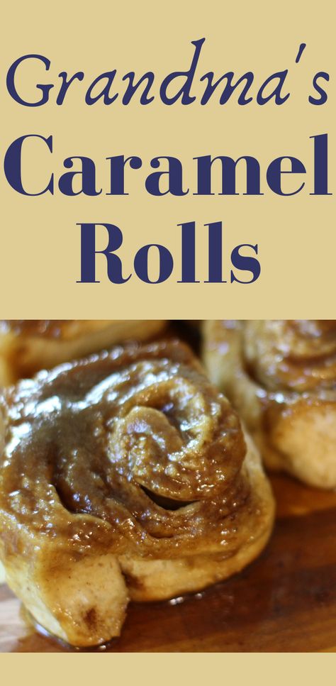 Grandma's Caramel Rolls - Rough & Tumble Farmhouse Carmel Rolls Easy, Carmel Rolls Homemade Pioneer Woman, Breakfast Bits, Easy Carmel, Biscuits Recipes, Rolls Homemade, Caramel Rolls, Breakfast Homemade, Cinnamon Roll Recipe Homemade