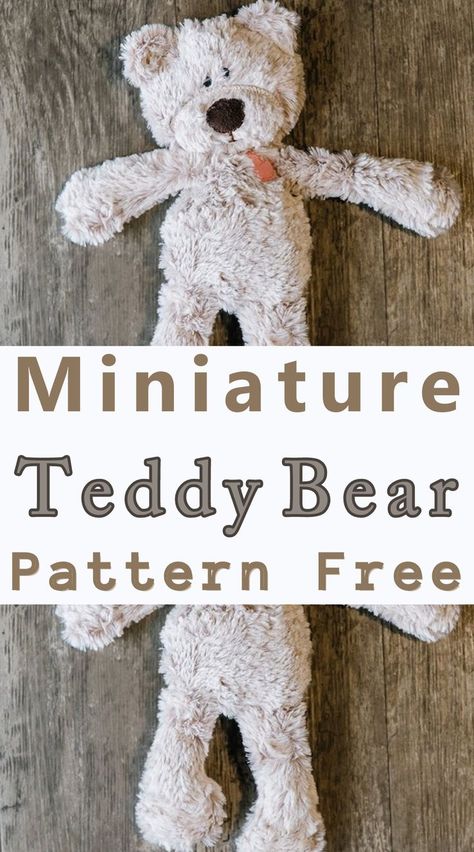 Miniature Teddy Bear Teddy Bear Ideas, Bear Patterns Free Sewing, Memory Bears Pattern Free, Bear Patterns Sewing, Crochet Teddy Bear Pattern Free, Teddy Bear Patterns, Teddy Bear Patterns Free, Diy Rag Dolls, Bear Ideas